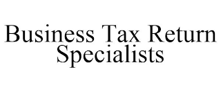 BUSINESS TAX RETURN SPECIALISTS