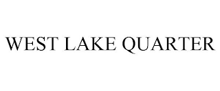 WEST LAKE QUARTER