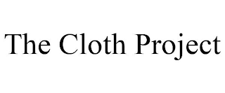 THE CLOTH PROJECT