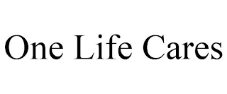 ONE LIFE CARES