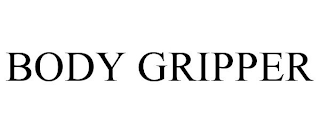 BODY GRIPPER