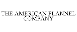 THE AMERICAN FLANNEL COMPANY