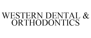 WESTERN DENTAL & ORTHODONTICS