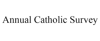 ANNUAL CATHOLIC SURVEY