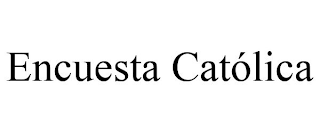 ENCUESTA CATÓLICA