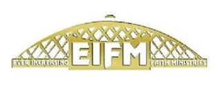 EVER INCREASING EIFM FAITH MINISTRIES