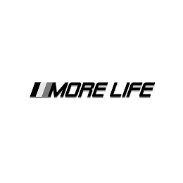 MORE LIFE