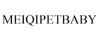 MEIQIPETBABY