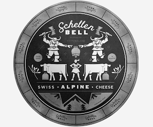 SCHELLEN BELL PRODUCT OF SWITZERLAND CAVE AGED 10 MONTHS SWISS ALPINE CHEESE KEEP REFRIGERATED CONTAINS: MILK