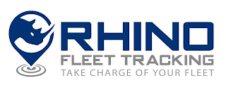 RHINO FLEET TRACKING TAKE CHARGE OF YOUR FLEET