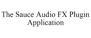 THE SAUCE AUDIO FX PLUGIN APPLICATION