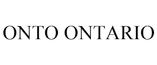 ONTO ONTARIO