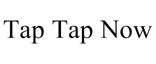 TAP TAP NOW