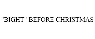 "BIGHT" BEFORE CHRISTMAS