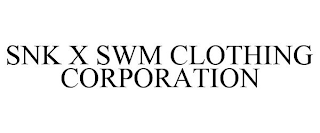 SNK X SWM CLOTHING CORPORATION