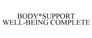 BODY*SUPPORT WELL-BEING COMPLETE