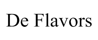 DE FLAVORS