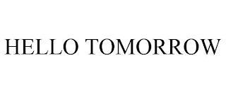 HELLO TOMORROW