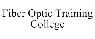 FIBER OPTIC TRAINING COLLEGE