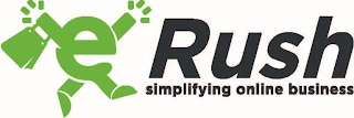 E RUSH SIMPLIFYING ONLINE BUSINESS