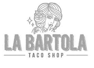 LA BARTOLA TACO SHOP