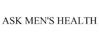 ASK MEN'S HEALTH