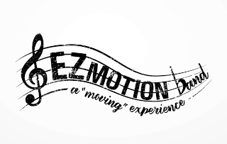 EZMOTION BAND A "MOVING" EXPERIENCE