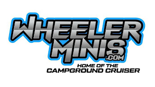 WHEELER MINIS .COM HOME OF THE CAMPGROUND CRUISER