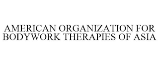 AMERICAN ORGANIZATION FOR BODYWORK THERAPIES OF ASIA