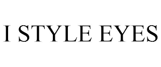 I STYLE EYES