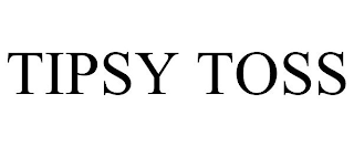 TIPSY TOSS