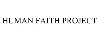 HUMAN FAITH PROJECT