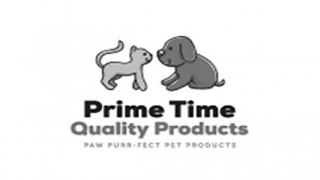 PRIME TIME QUALITY PRODUCTS PAW PURR-FECT PET PRODUCTS