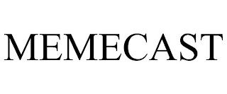 MEMECAST