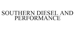 SOUTHERN DIESEL AND PERFORMANCE