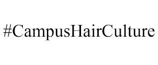 #CAMPUSHAIRCULTURE