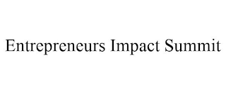 ENTREPRENEURS IMPACT SUMMIT