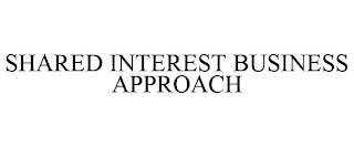 SHARED INTEREST BUSINESS APPROACH