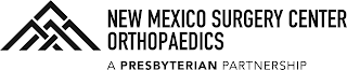 NEW MEXICO SURGERY CENTER ORTHOPAEDICS A PRESBYTERIAN PARTNERSHIP