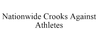 NATIONWIDE CROOKS AGAINST ATHLETES