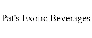 PAT'S EXOTIC BEVERAGES