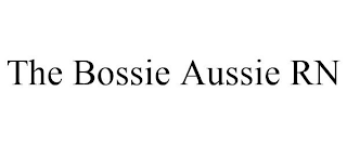 THE BOSSIE AUSSIE RN