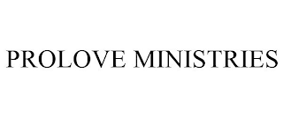 PROLOVE MINISTRIES