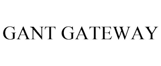 GANT GATEWAY