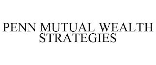 PENN MUTUAL WEALTH STRATEGIES