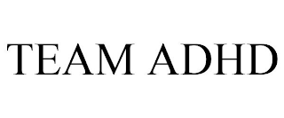 TEAM ADHD