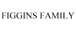 FIGGINS FAMILY