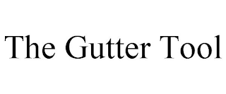 THE GUTTER TOOL