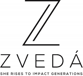 ZVEDÁ: SHE RISES TO IMPACT GENERATIONS