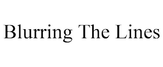 BLURRING THE LINES